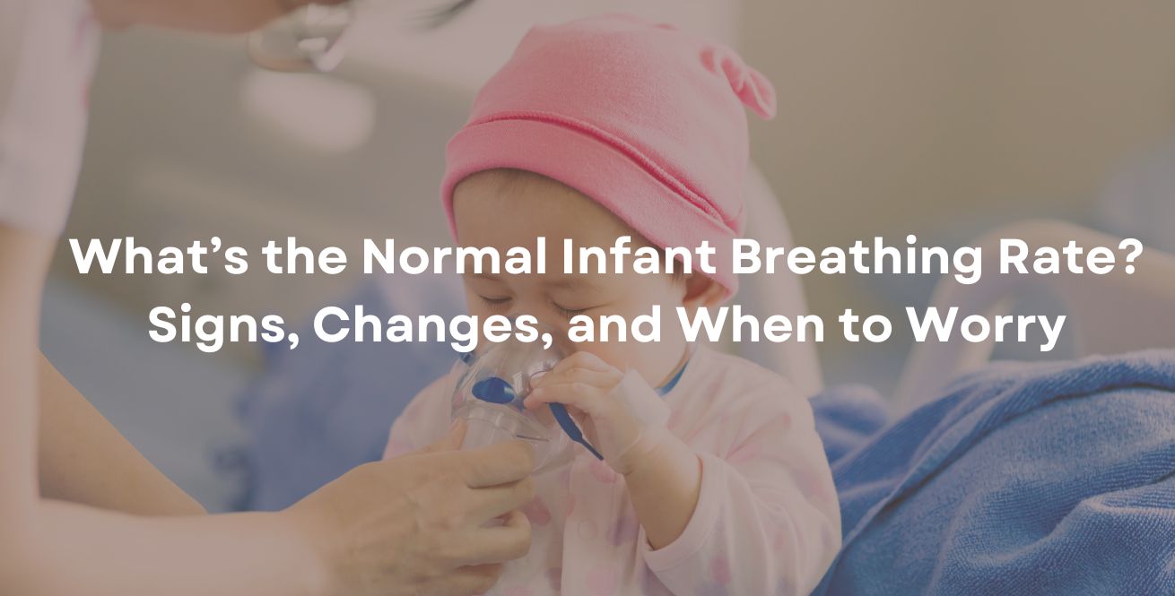 What’s the Normal Infant Breathing Rate? Signs, Changes, and When to Worry