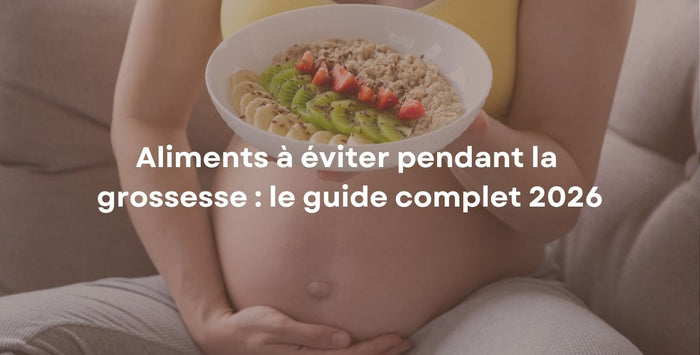 Aliments à éviter pendant la grossesse : le guide complet 2026