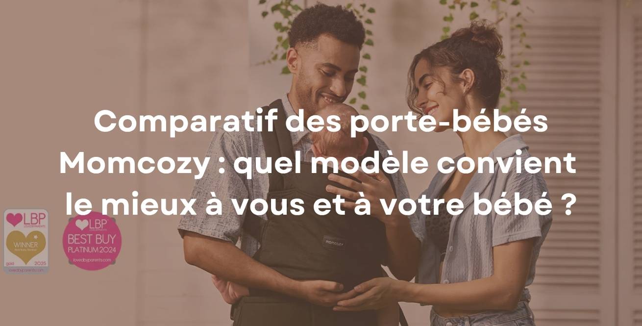 Comparatif des porte-bébés Momcozy : quel modèle convient le mieux à vous et à votre bébé ?