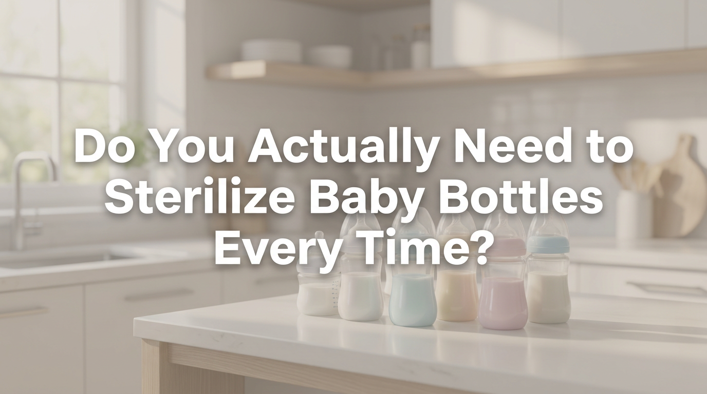 Do You Actually Need to Sterilize Baby Bottles Every Time?