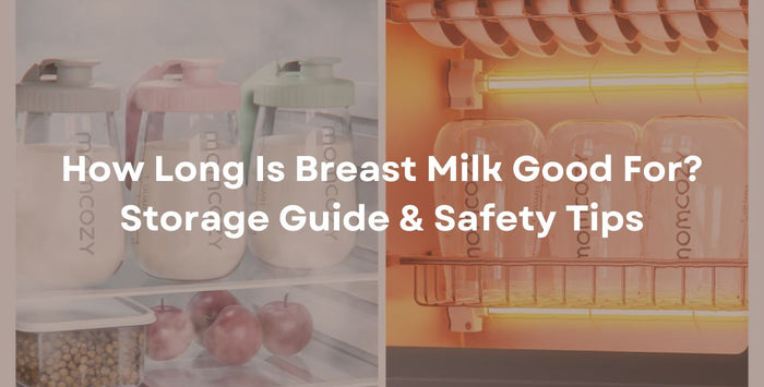 How Long Is Breast Milk Good For? Storage Guide & Safety Tips