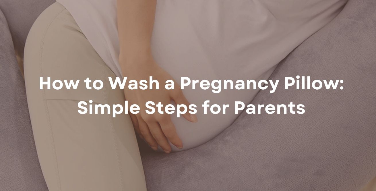 How to Wash a Pregnancy Pillow: Simple Steps for Parents