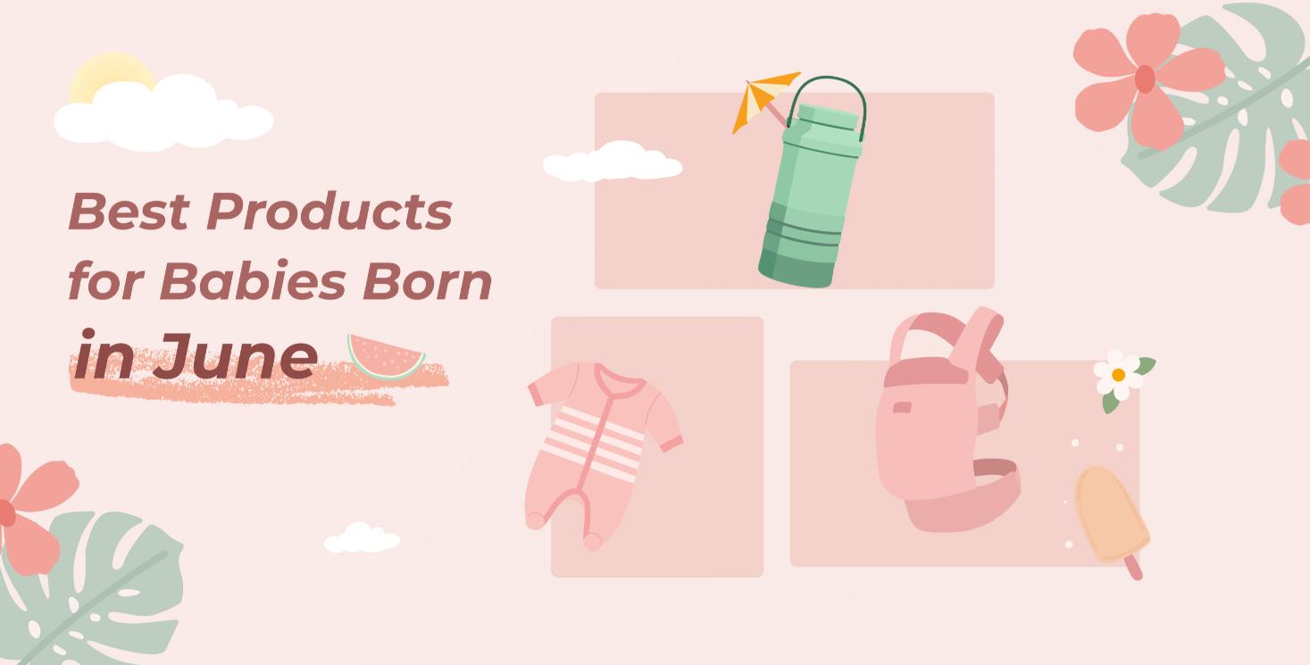 Best Products for Babies Born in June: Summer Newborn Essentials