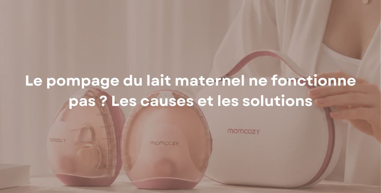 Le pompage du lait maternel ne fonctionne pas ? Les causes et les solutions