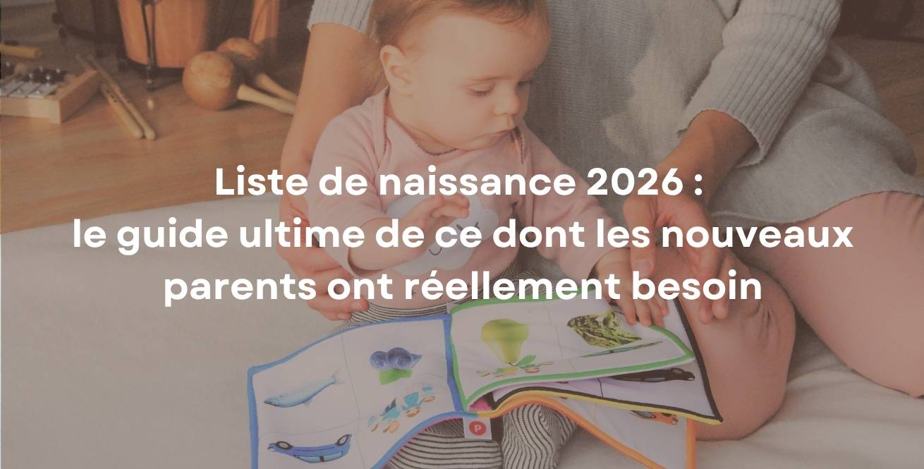 Liste de naissance 2026 : le guide ultime de ce dont les nouveaux parents ont réellement besoin
