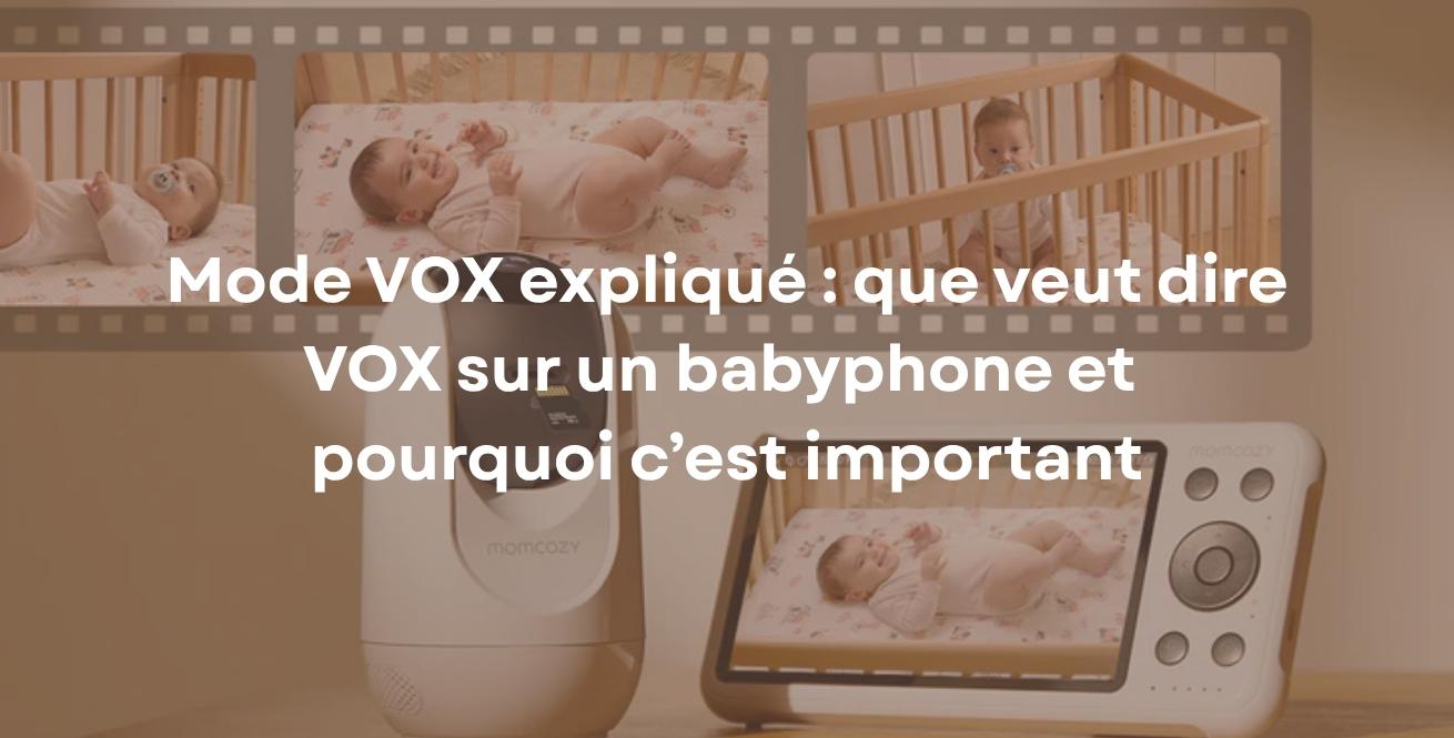 Mode VOX expliqué : que veut dire VOX sur un babyphone et pourquoi c’est important