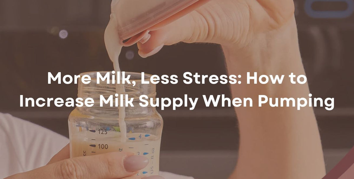 7 Proven Ways to Increase Milk Supply When Pumping