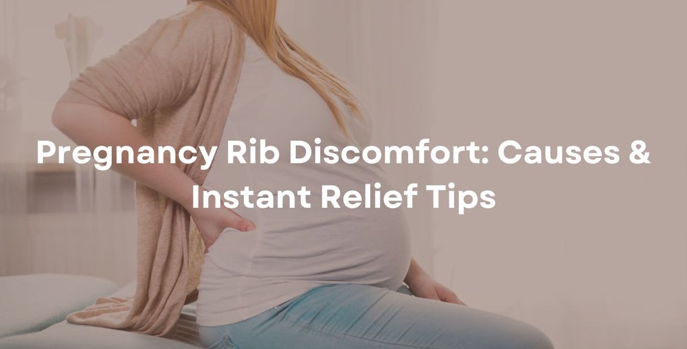 Pregnancy Rib Discomfort Causes & Instant Relief Tips