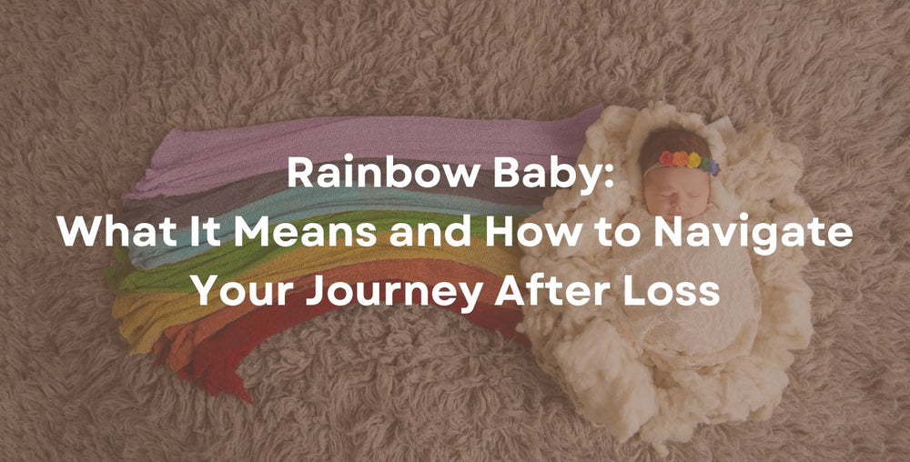 Rainbow Baby: What It Means and How to Navigate Your Journey After Loss