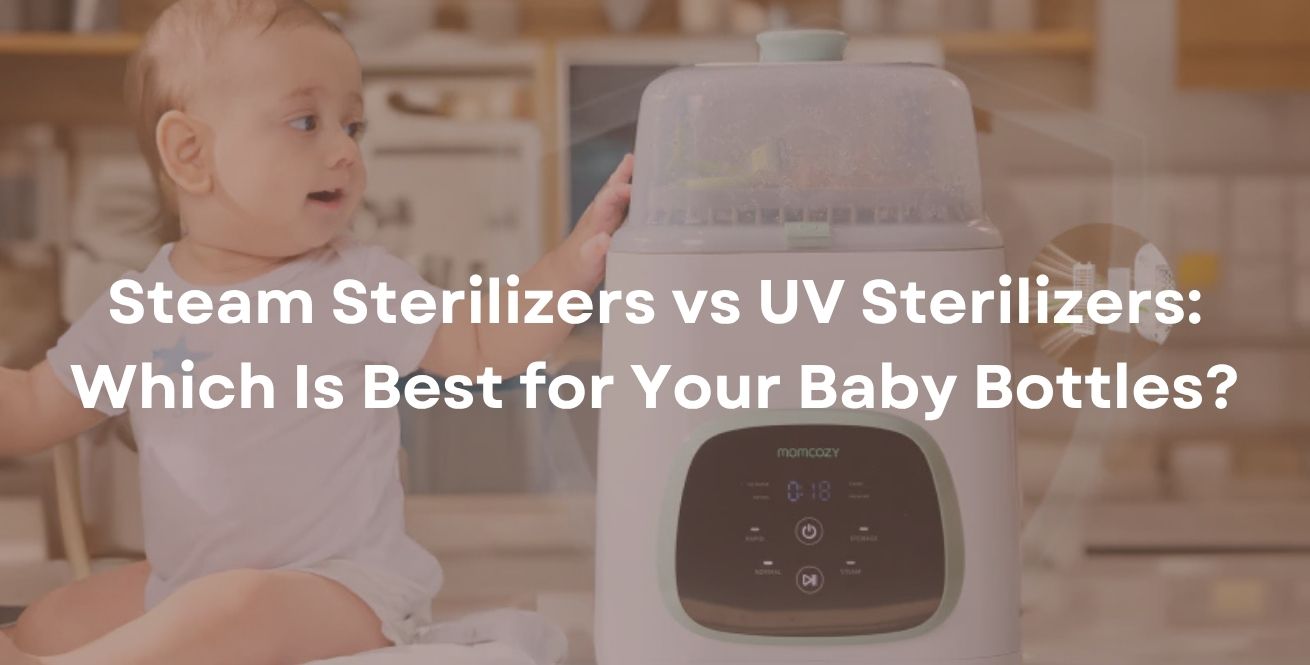 Stérilisateurs à vapeur vs UV : lequel est le meilleur pour les biberons de  bébé ?