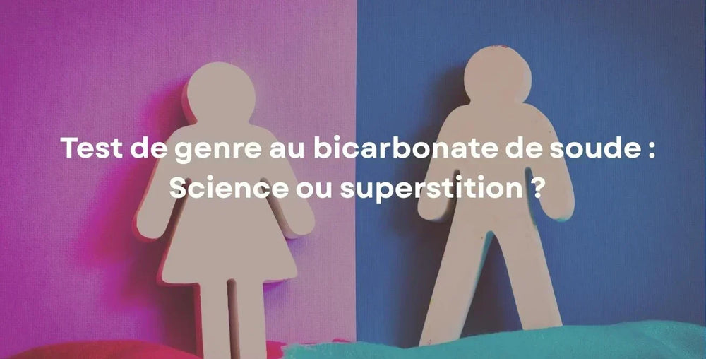 Test de genre au bicarbonate de soude : Science ou superstition ?