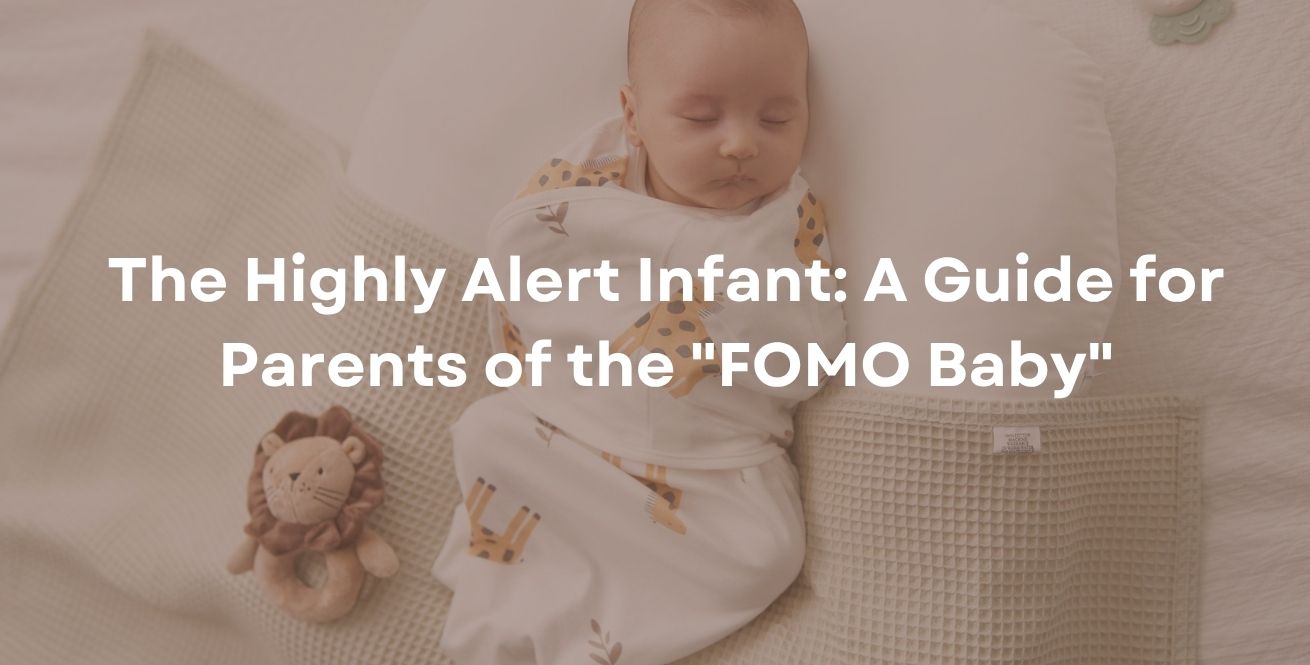 The Highly Alert Infant: A Guide for Parents of the "FOMO Baby"