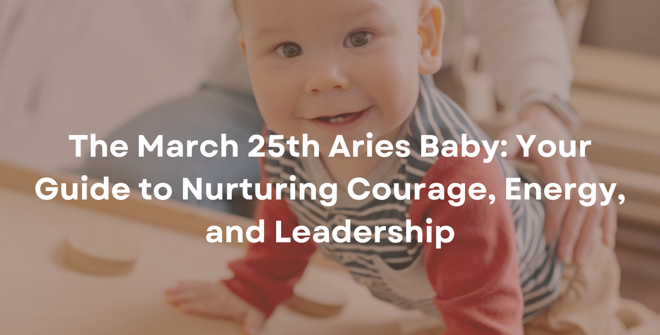 Bébé Bélier du 25 Mars 2026 : courage, énergie et leadership