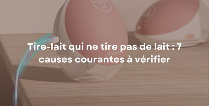 Tire-lait qui ne tire pas de lait : 7 causes courantes à vérifier