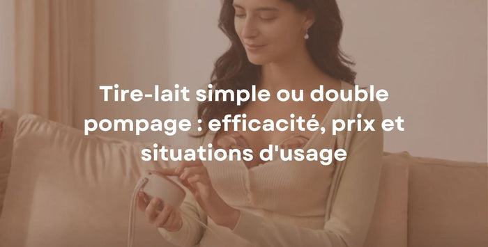 Tire-lait simple ou double pompage : efficacité, prix et situations d'usage