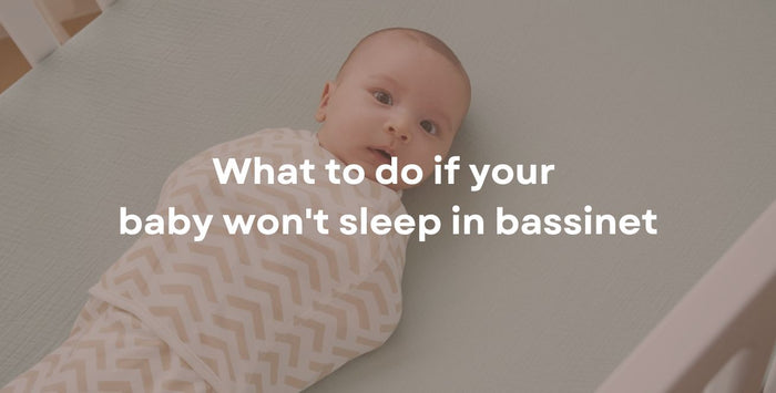 What to do if your baby won't sleep in bassinet