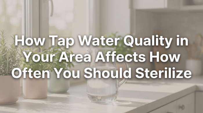 How Tap Water Quality in Your Area Affects How Often You Should Sterilize