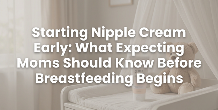 Starting Nipple Cream Early: What Expecting Moms Should Know Before Breastfeeding Begins
