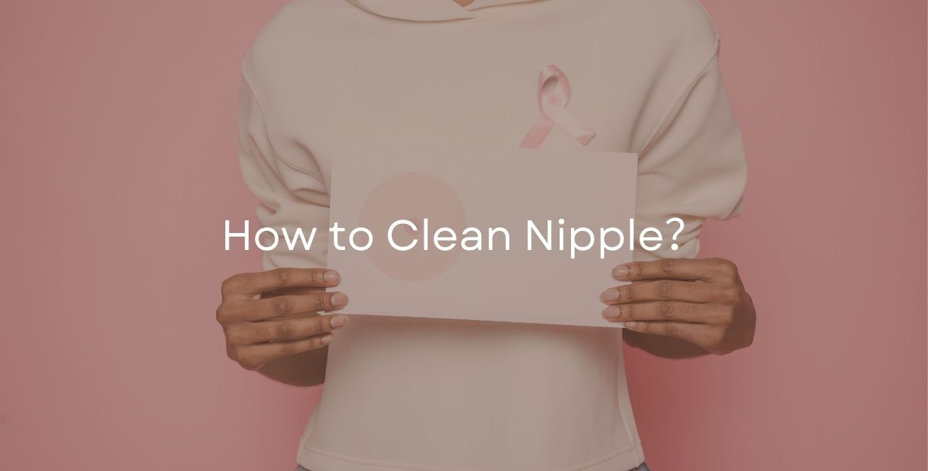 How to Clean Nipple?