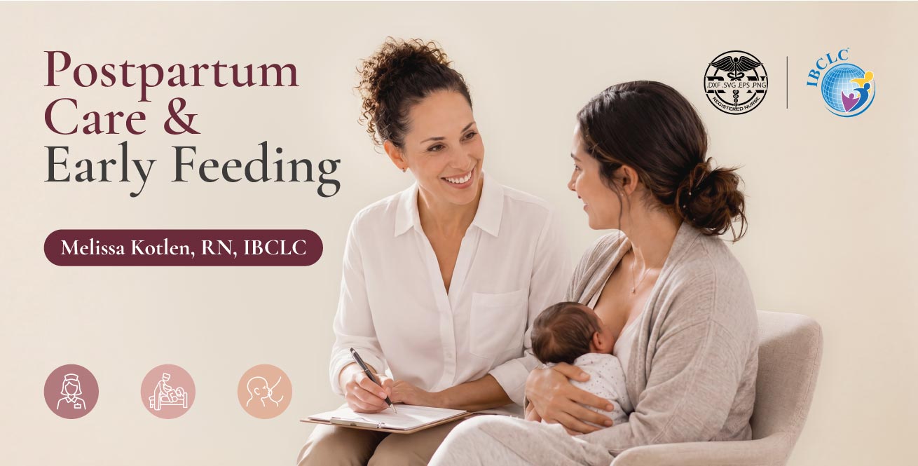 What an IBCLC Wants New Moms to Know About Postpartum & Early Feeding