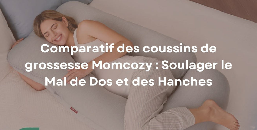 Comparatif des coussins de grossesse : trouvez le meilleur soutien pour soulager les douleurs au dos et aux hanches